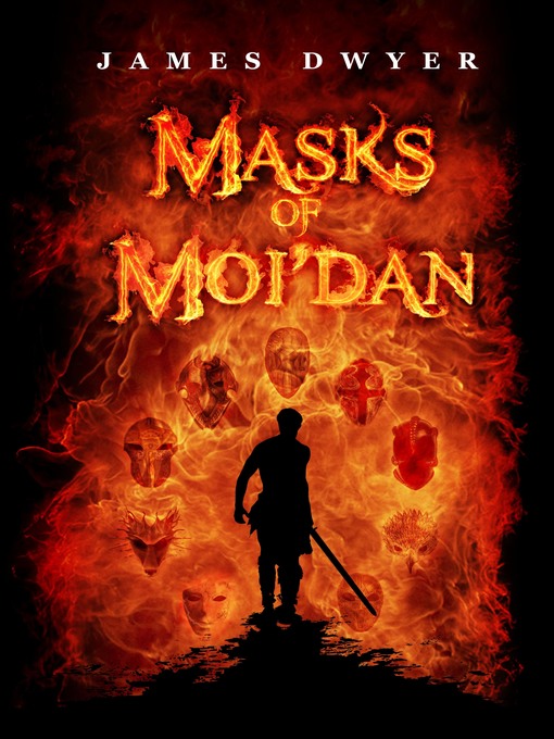 Title details for Masks of Moi'dan by James Dwyer - Wait list